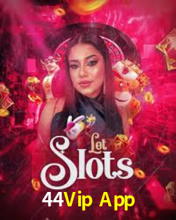 44Vip App App Interface